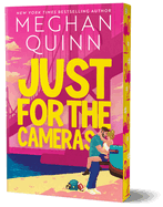 *NEW* Just for the Cameras by Meghan Quinn