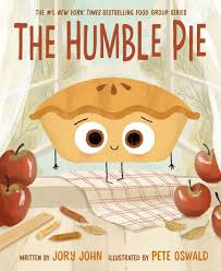 The Humble Pie by Jory John (Kids)