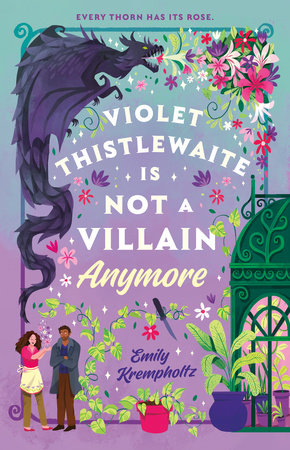 Violet Thistlewaite Is Not a Villian Anymore by Emily Krempholtz