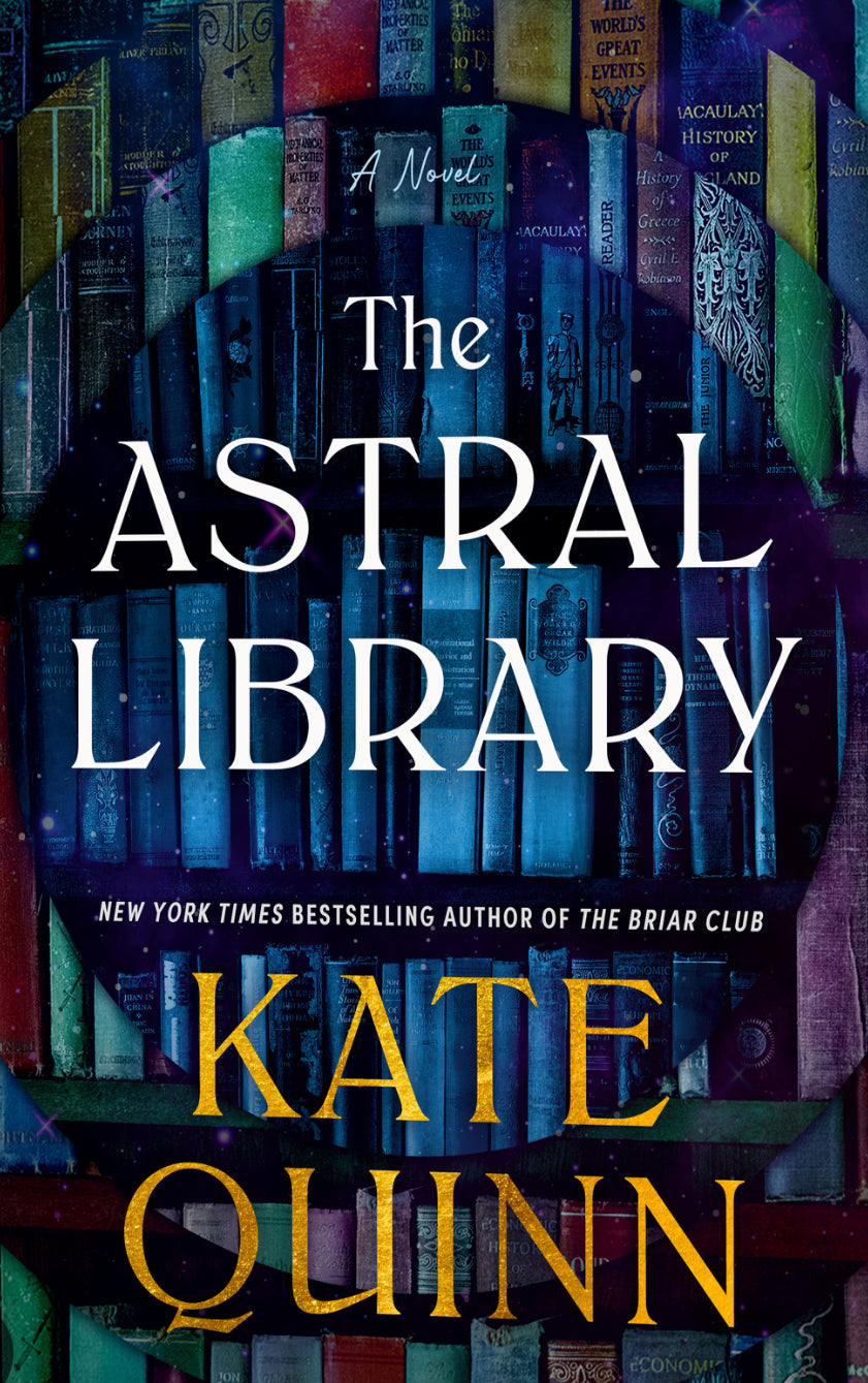 *PREORDER* The Astral Library by Kate Quinn (Release 2/17/26)