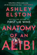 *NEW* Anatomy of an Alibi by Ashley Elston