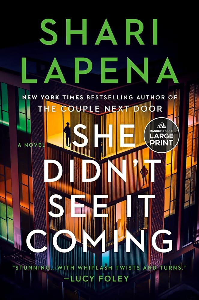 She Didn't See it Coming by Shari Lapena
