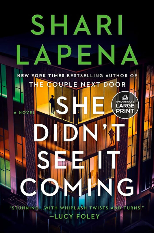 She Didn't See it Coming by Shari Lapena