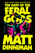 The Gate of the Feral Gods by Matt Dinniman