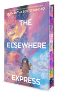 *NEW* The Elsewhere Express by Samantha Sotto Yambao