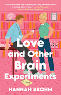 *NEW* Love and Other Brain Experiments by Hannah Brohm