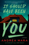 *NEW* It Should Have Been You by Andrea Mara