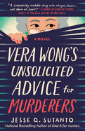 Vera Wong's Unsolicited Advice for Murderer's by Jesse Q. Sutanto